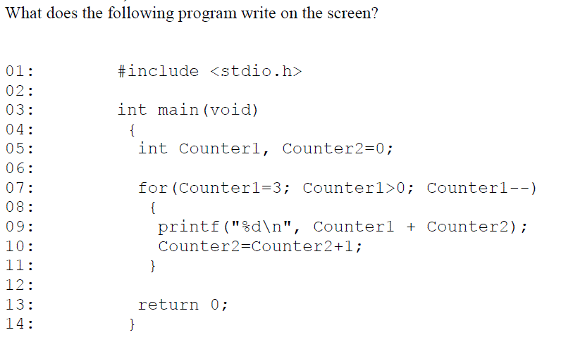 What does the following program write on the screen? #include 01: