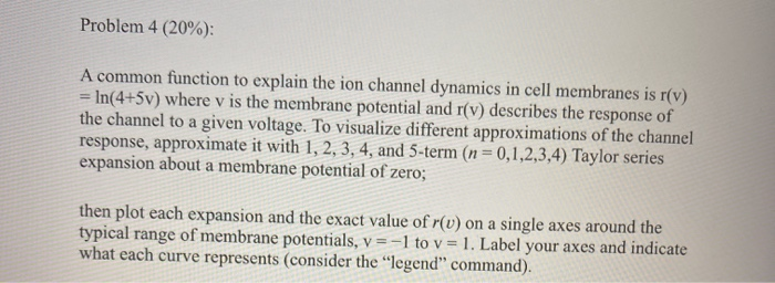 must be done in matlab Problem 4 (20%): A common function to