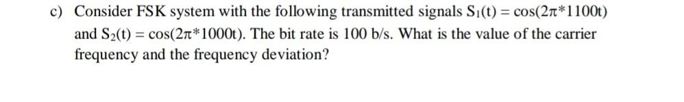 c. show the mathmetical answer step by step please c) Consider