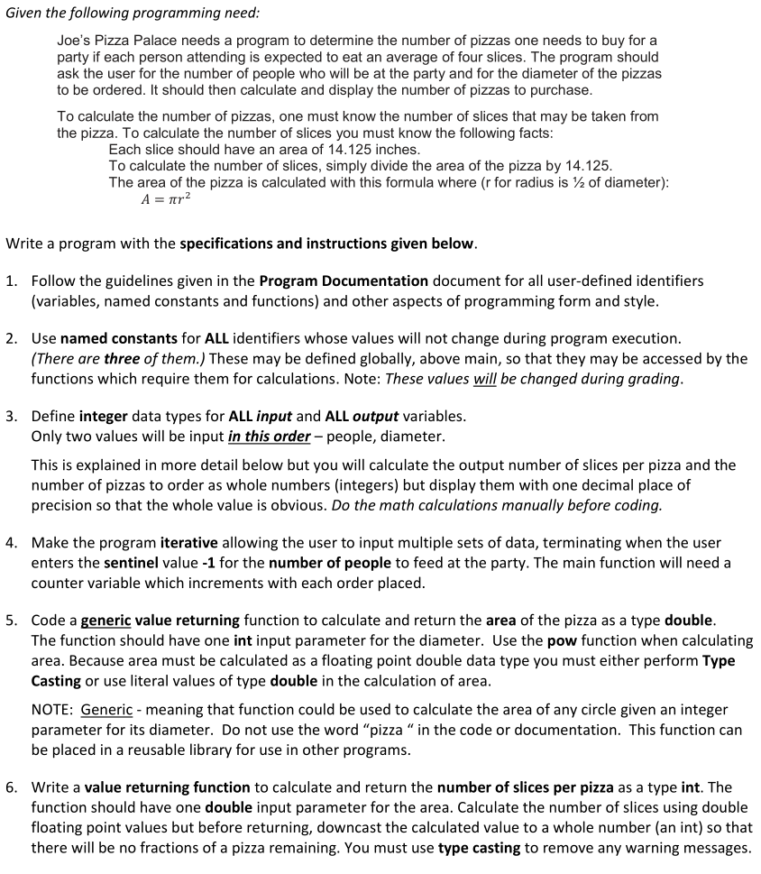 The programming language is C++ Given the following programming need Joe's Pizza