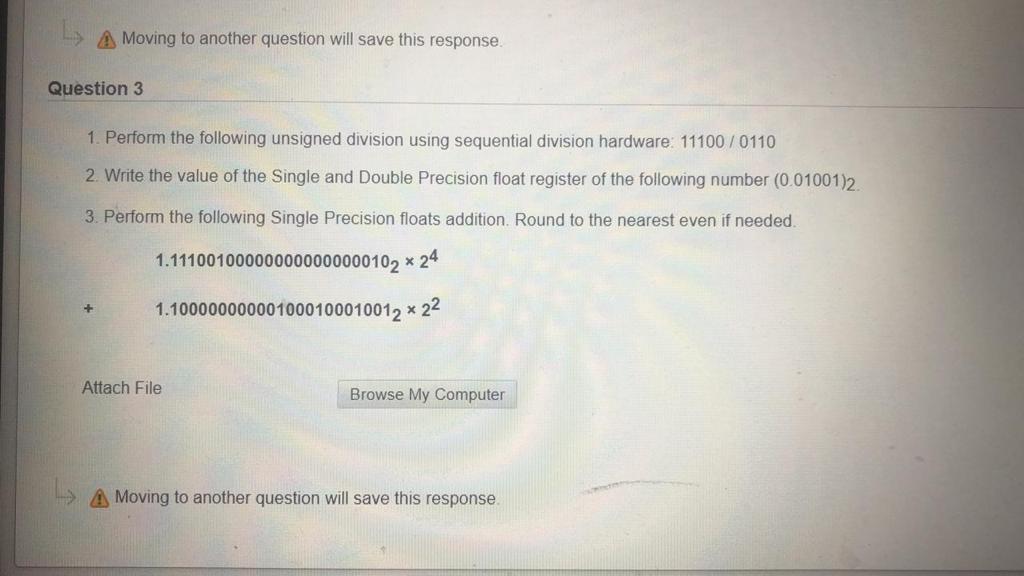  A Moving to another question will save this response. Question 3