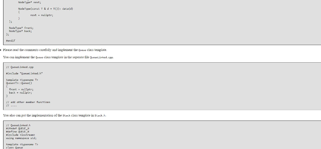 structure. The program includes the following Define the Queue class template in