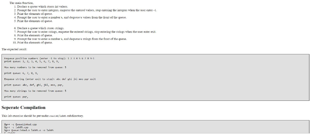 using namespace std; template class Queue public: // Constructor Queue (); //Desctructor