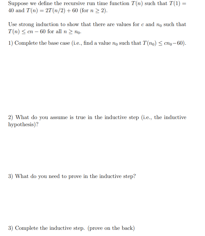 need help with 3 only Suppose we define the recursive run time