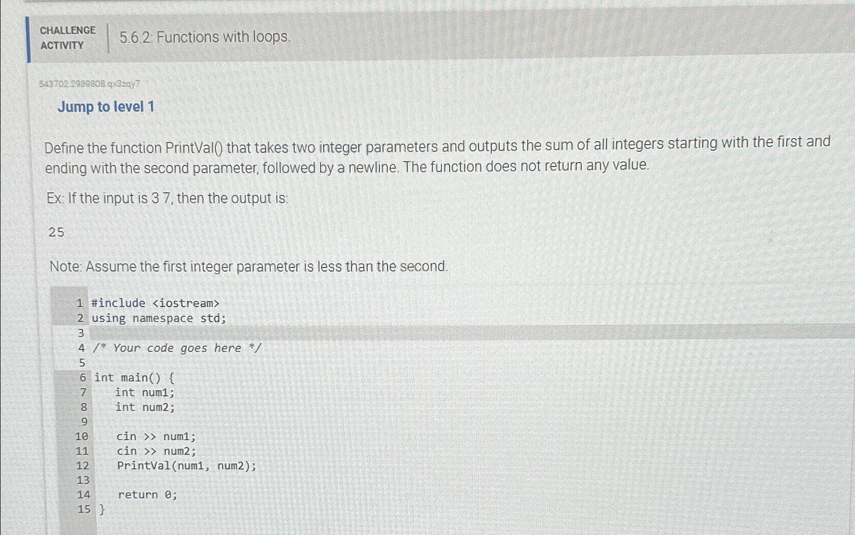  CHALLENGE ACTIVITY 5.6.2. Functions with loops. 5437022989808.qx329y7 Jump to level 1