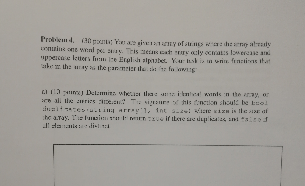 It should be done in c++ Problem 4. (30 points) You are