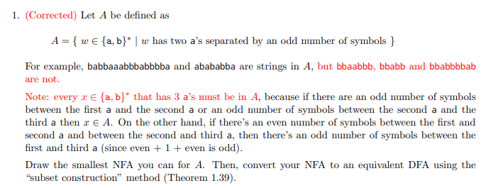  (Corrected) Let A be defined as A={win{a,b}**|w has two a's separated