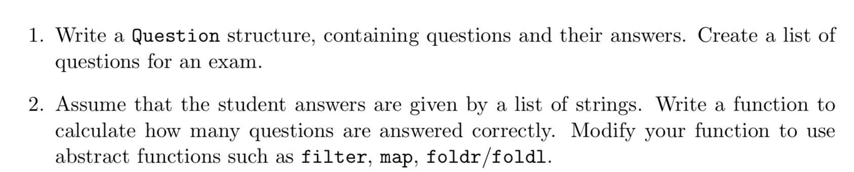  Write a Question structure, containing questions and their answers. Create a