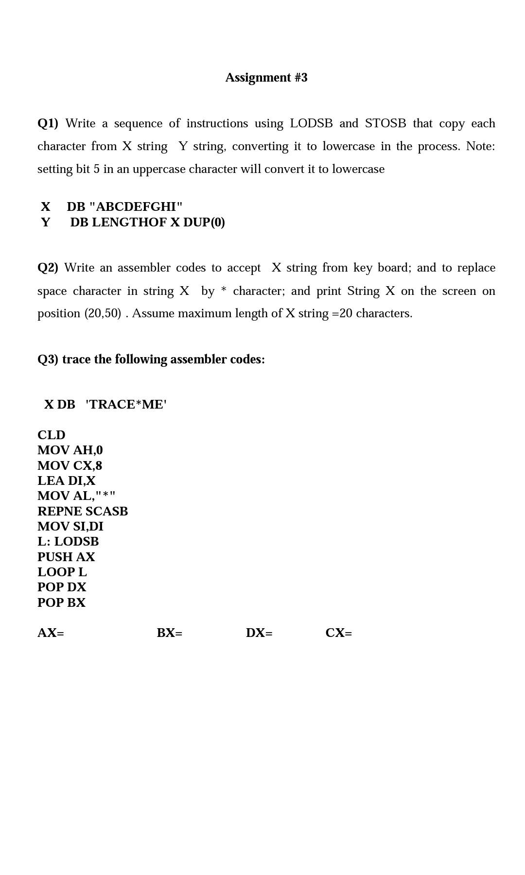 Assignment #3 Q1) Write a sequence of instructions using LODSB and