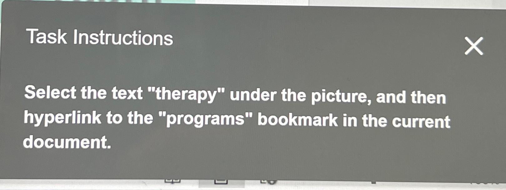 Task Instructions Select the text "therapy" under the picture, and then