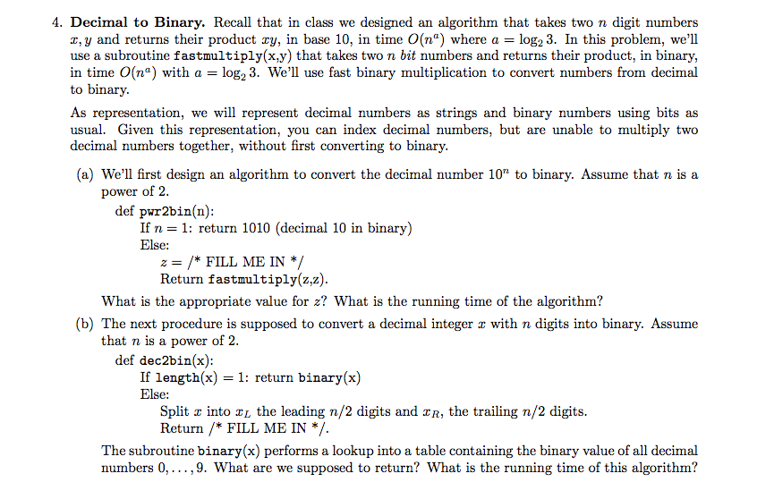  4. Decimal to Binary. Recall that in class we designed an
