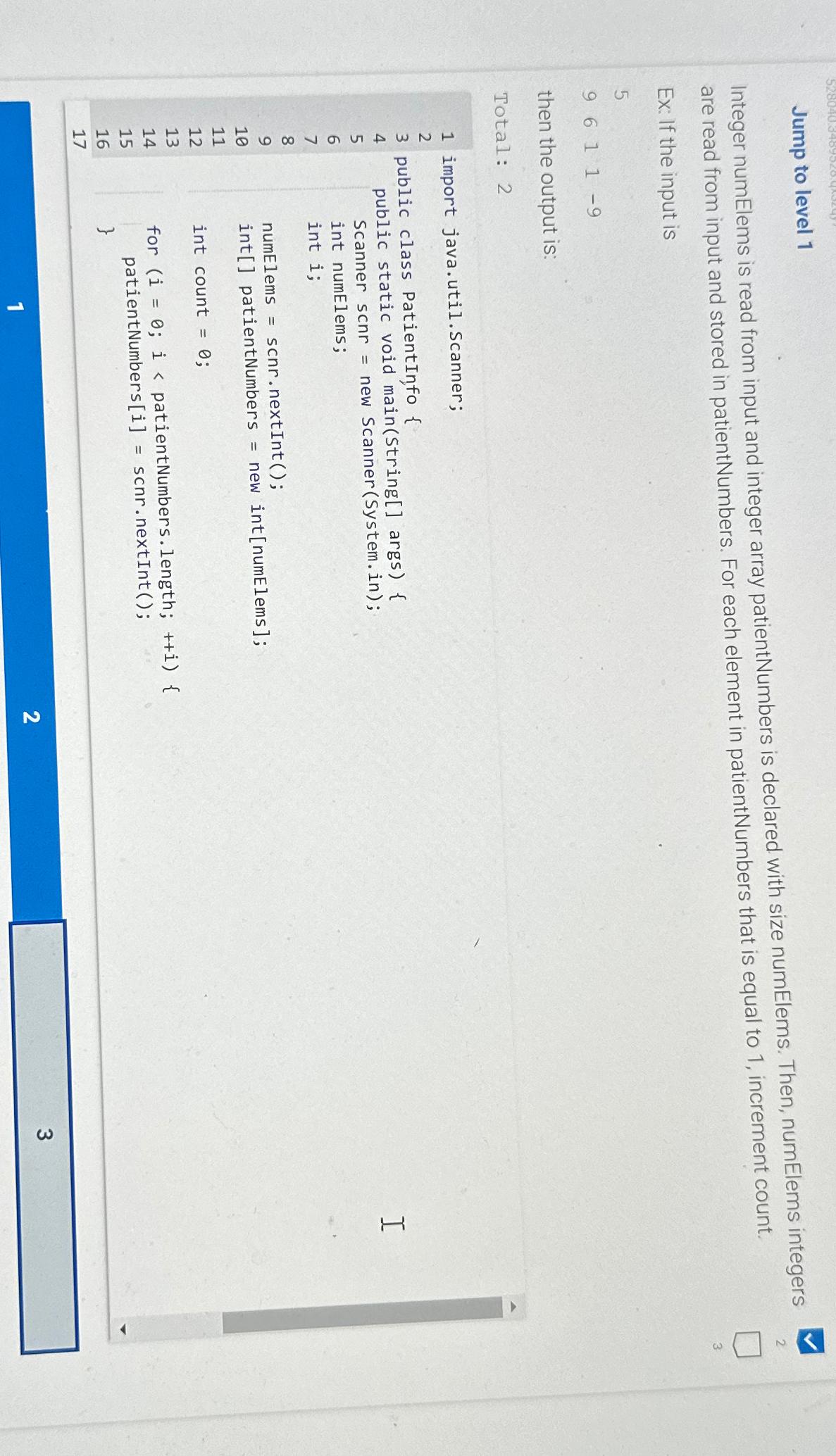 Jump to level 1 Integer numElems is read from input and