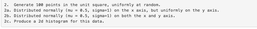  please use python 2. Generate 100 points in the unit square,