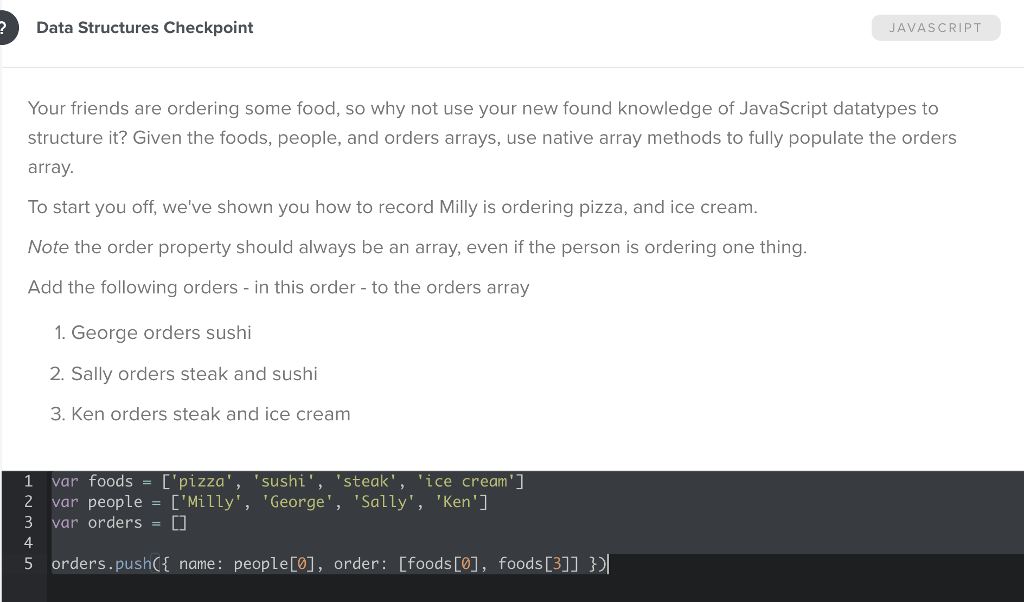 Data Structures Checkpoint JAVASCRIPT Your friends are ordering some food, so