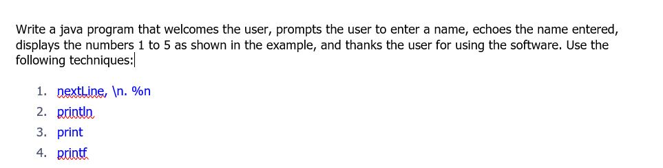  Write a java program that welcomes the user, prompts the user