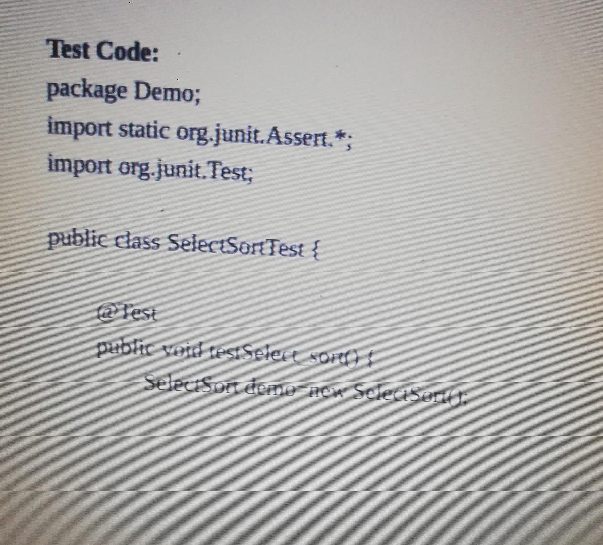 Junit. You only need to check one test case (such as: input