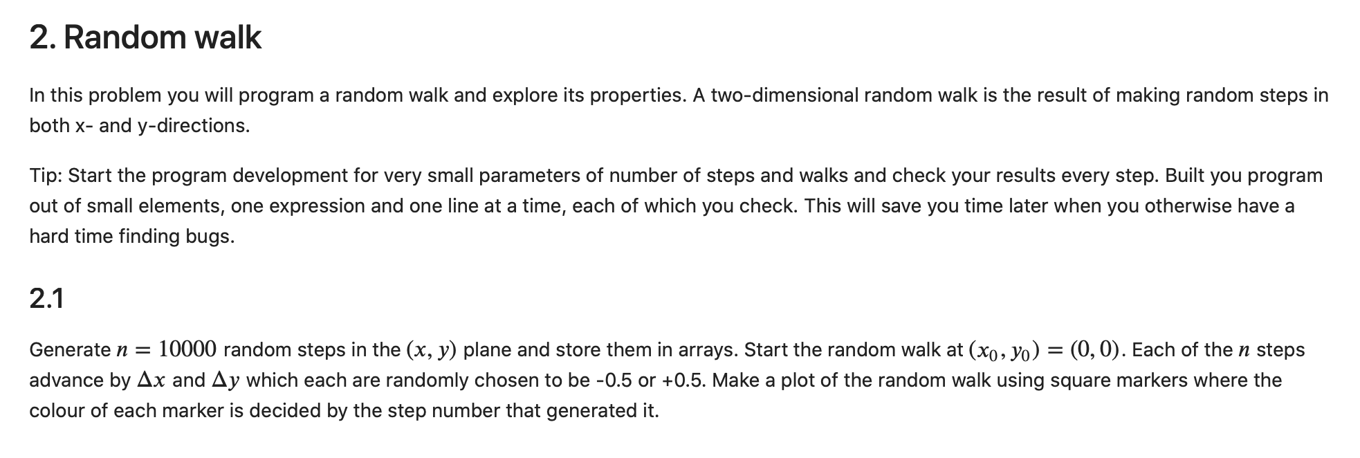 PYTHON 3 2. Random walk In this problem you will program a