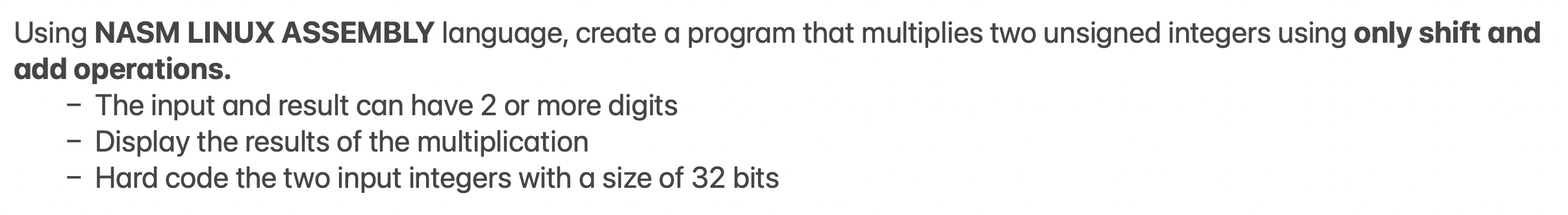 Using NASM LINUX ASSEMBLY language, create a program that multiplies two