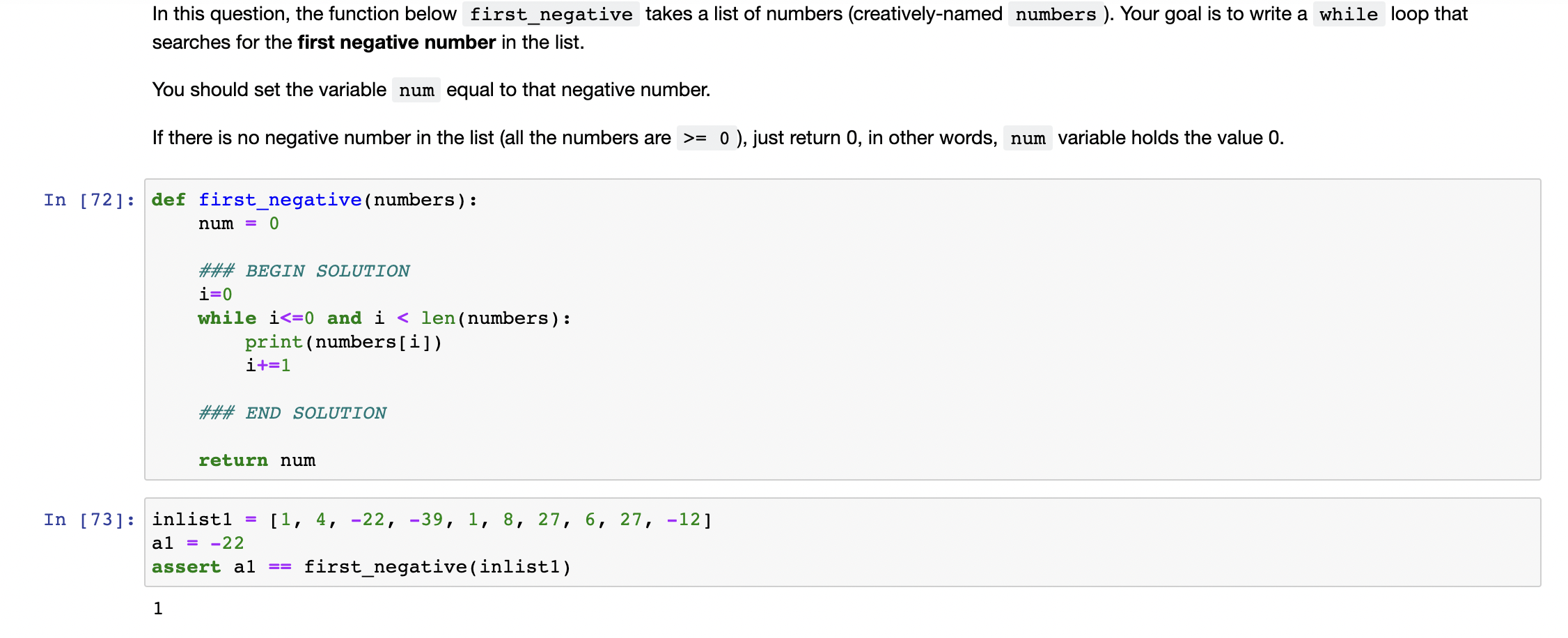 In this question, the function below first_negative takes a list of