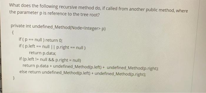  What does the following recursive method do, if called from another