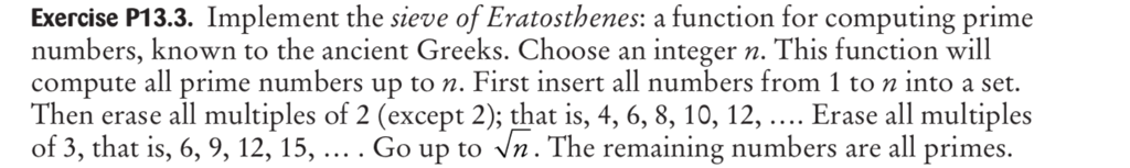 Please code in C++ Exercise P13.3. Implement the sieve of Eratosthenes: a