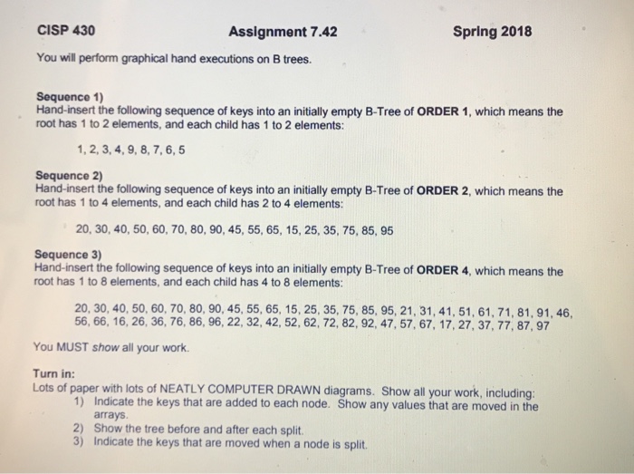  CISP 430 You will perform graphical hand executions on B trees.