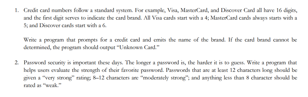 Please use Python 1. Credit card numbers follow a standard system. For