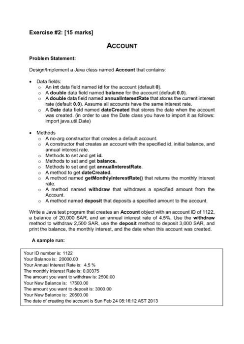  Exercise #2: [15 marks] ACCOUNT Problem Statement: Design/lmplement a Java class