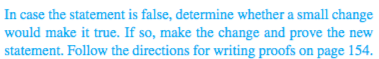 In case the statement is false, determine whether a small change