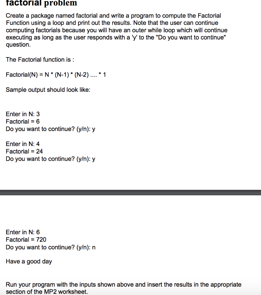 Java factorial problem Create a package named factorial and write a program