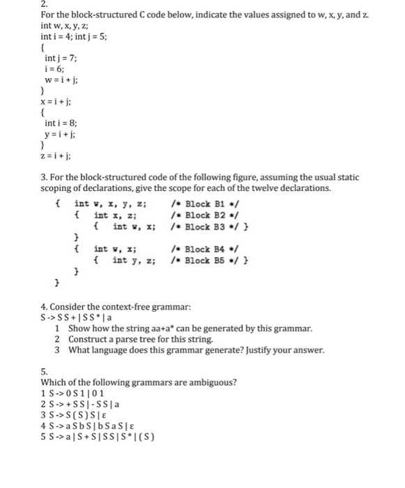  2. For the block-structured C code below, indicate the values assigned