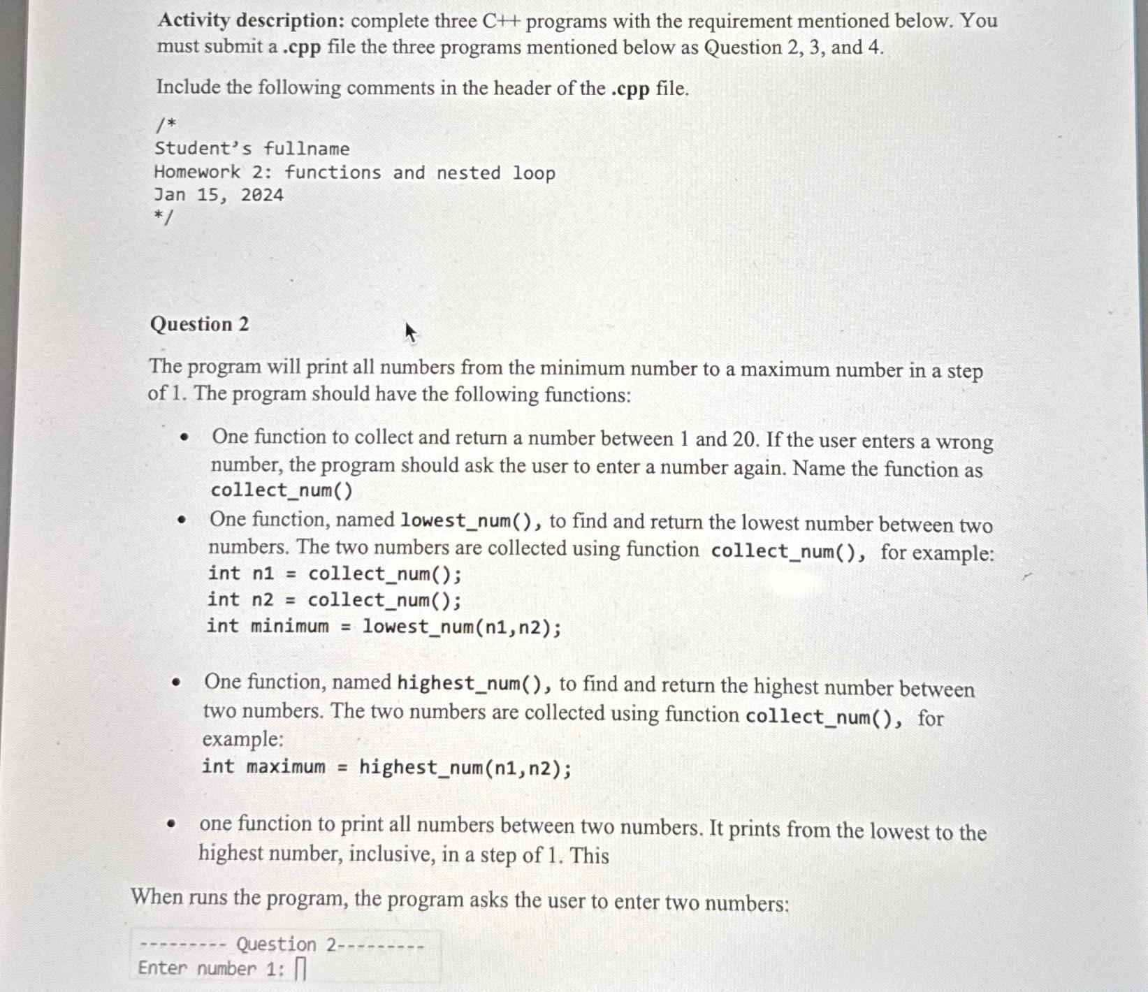  Activity description: complete three C++ programs with the requirement mentioned below.