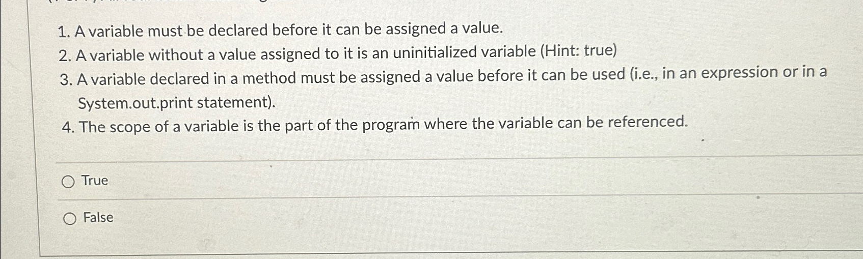  A variable must be declared before it can be assigned a
