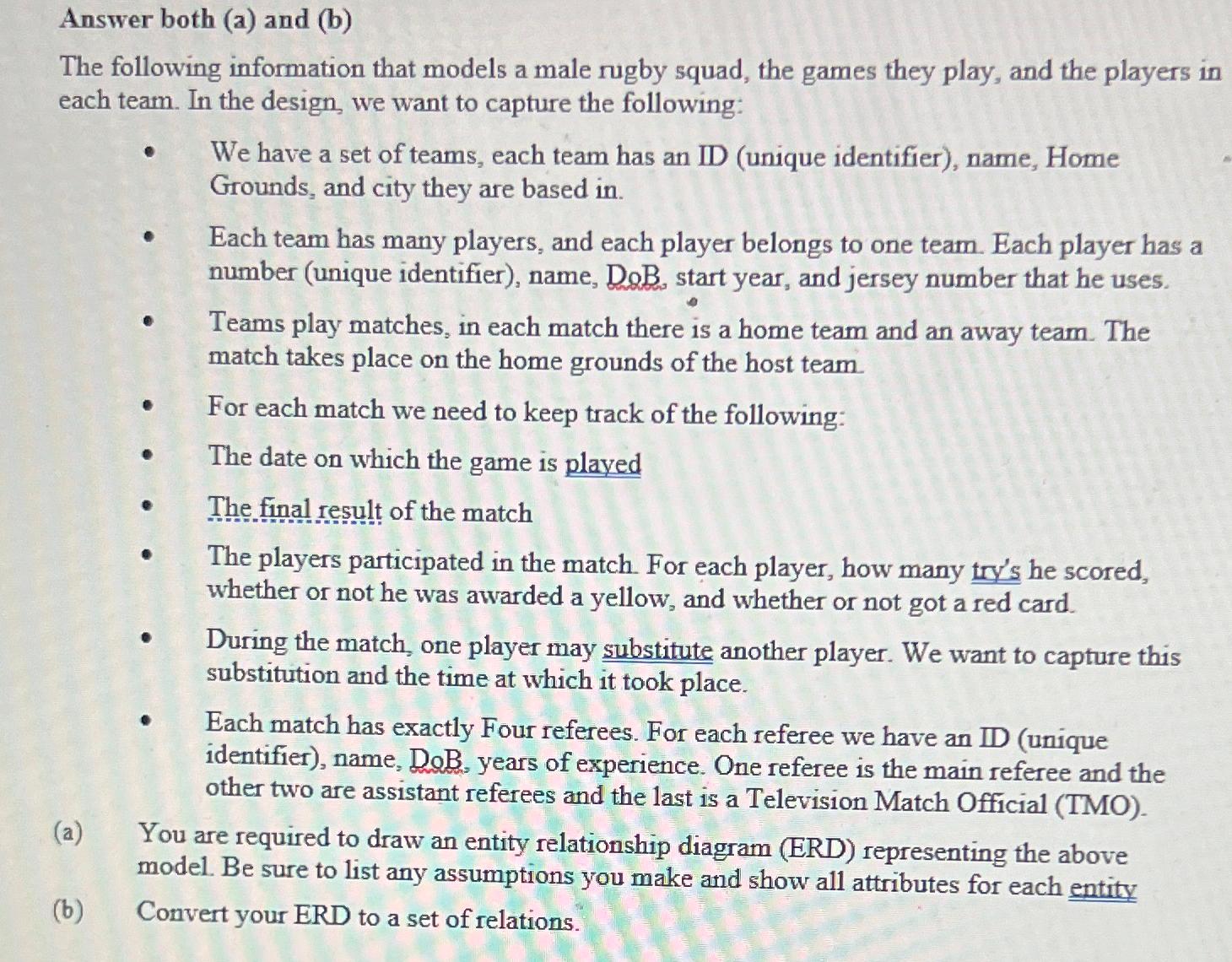  Answer both (a) and (b) The following information that models a