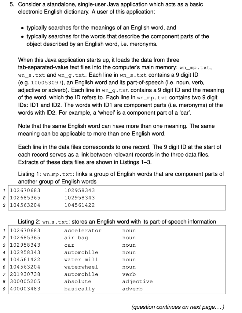  5. Consider a standalone, single-user Java application which acts as a