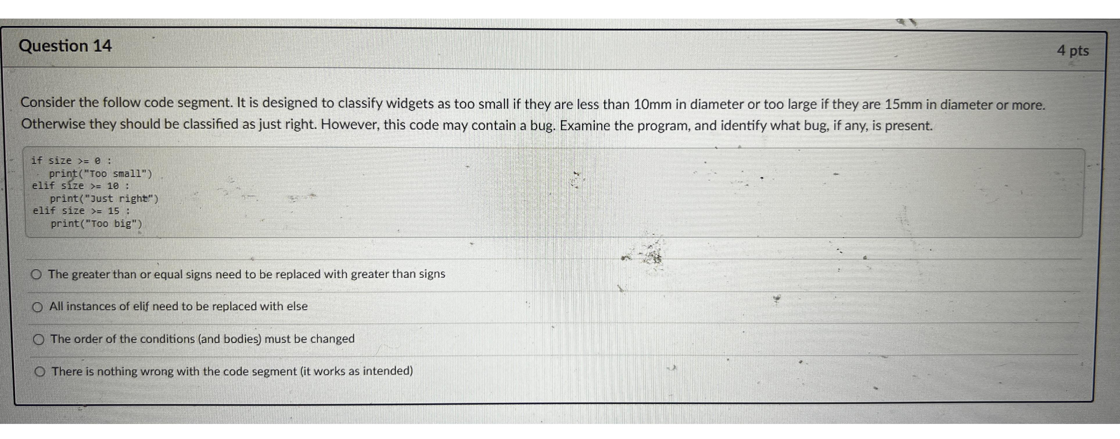  Question 14 4 pts Consider the follow code segment. It is