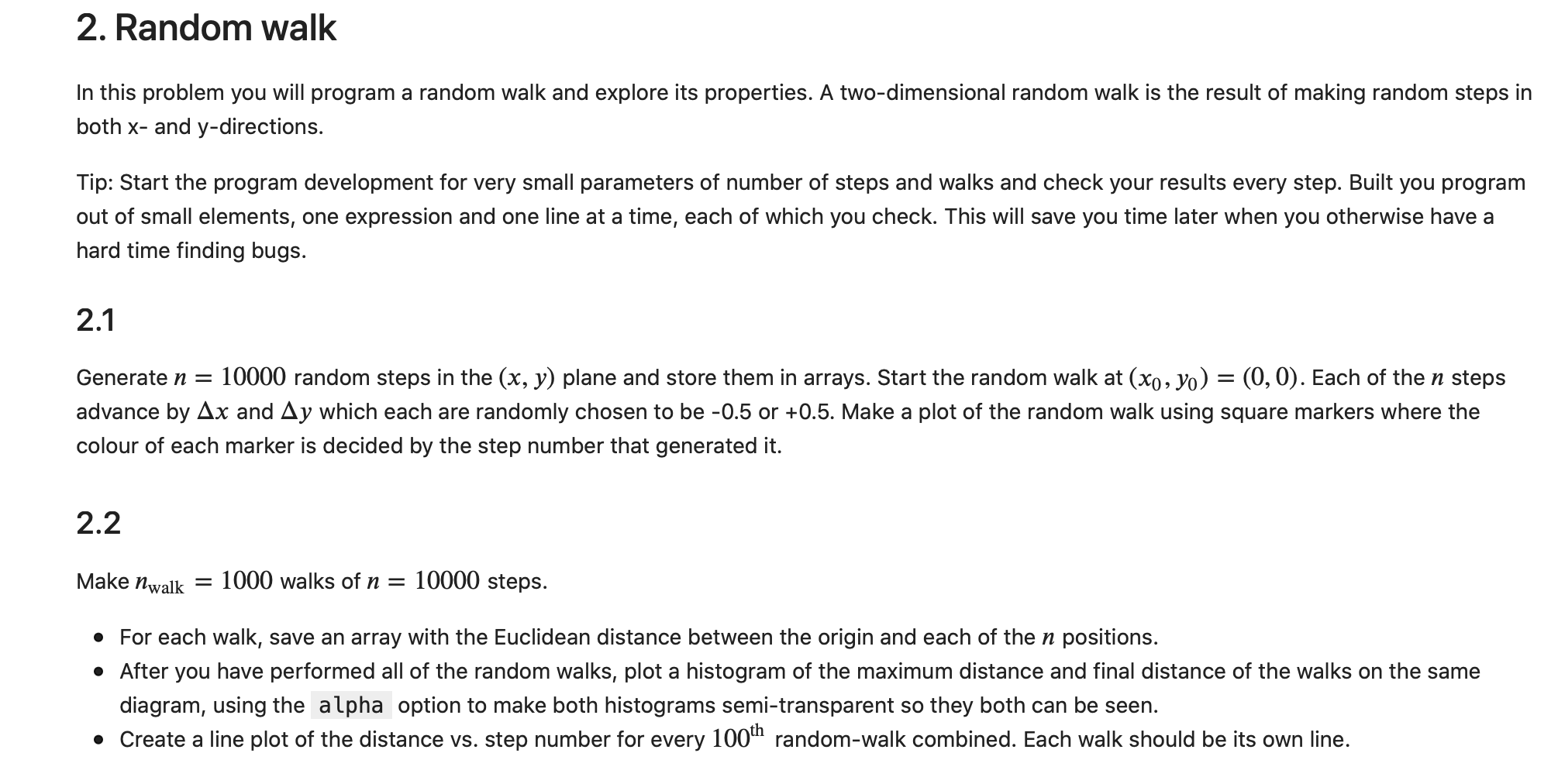 PYTHON 3; ONLY DO 2.2, THANK YOU 2. Random walk In this