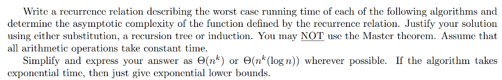 Write a recurrence relation describing the worst casc running time of