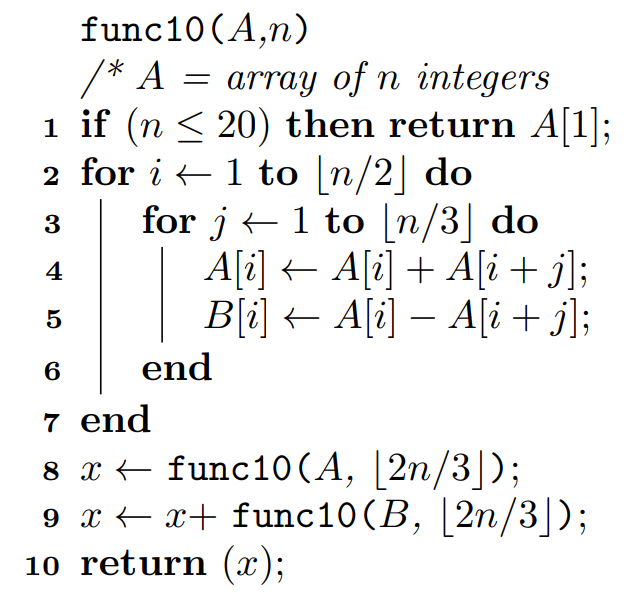 cach of the following algorithms and determine the asymptotic complexity of the