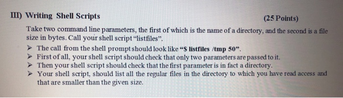  II) Writing Shell Scripts (25 Points) Take two command line parameters,