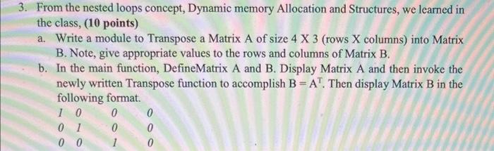  3. From the nested loops concept, Dynamic memory Allocation and Structures,