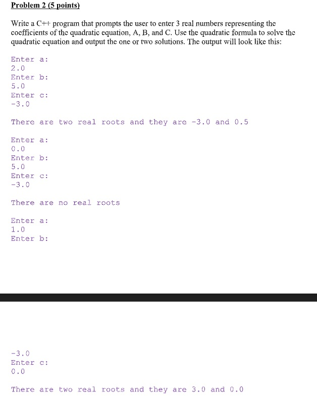  Problem 2 (5 points) Write a C++ program that prompts the