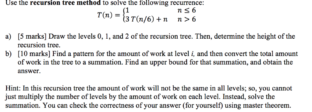  Use the recursion tree method to solve the following recurrence n