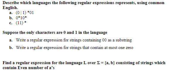 Describe which languages the following regular expressions represents, using common English.