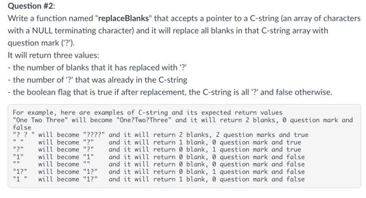  Question \#2: Write a function named "replaceBlanks" that accepts a pointer