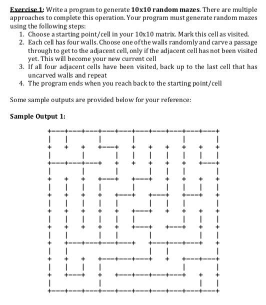  Exercise 1: Write a program to generate 10x10 random mazes. There