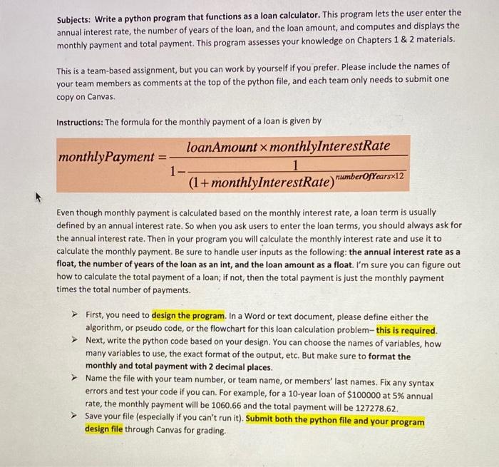  Subjects: Write a python program that functions as a loan calculator.