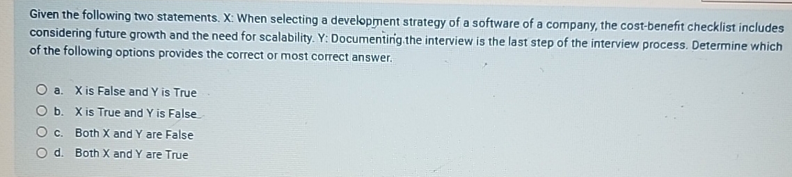  Given the following two statements. X: When selecting a development strategy