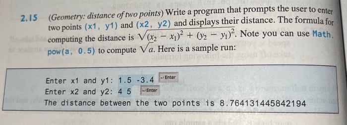  2.15 (Geometry: distance of two points) Write a program that prompts