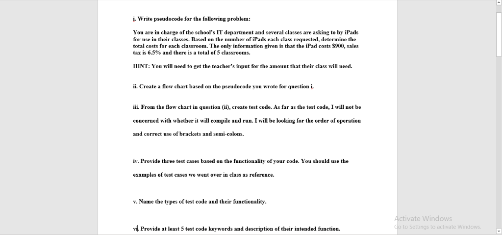  i. Write pseudocode for the following problem: You are in charge